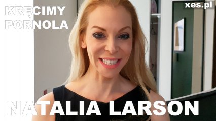 Kręcimy pornola - Natalia Larson