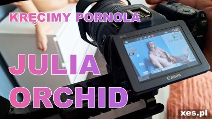 Kręcimy pornola - Julia Orchid