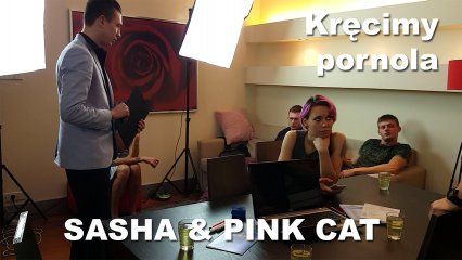 Frame from the video Kręcimy pornola - Sasha i Pink Cat