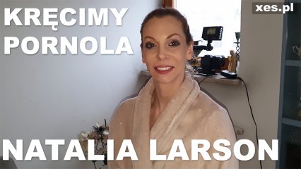 Frame from the video Kręcimy pornola - Natalia Larson